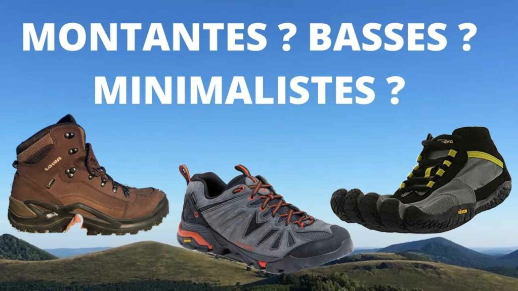 Chaussures de randonnée montantes basses ou minimalistes ?
